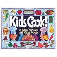 Kids Cook!: Fabulous Food for the Whole Family