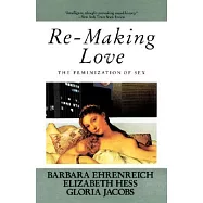 Re-making Love: The Feminization of Sex