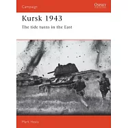 Kursk 1943: The Tide Turns in the East