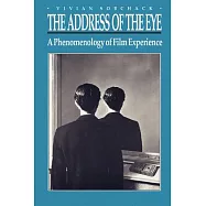 The Address of the Eye: A Phenomenology of Film Experience