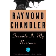 Trouble Is My Business