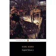 Capital: A Critique of Political Economy Vol. 1