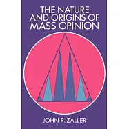 The Nature and Origins of Mass Opinion