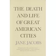 The Death and Life of Great American Cities