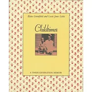 Childtimes: A Three-Generation Memoir