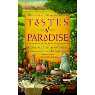 Tastes of Paradise: A Social History of Spices, Stimulants, and Intoxicants