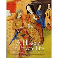 A History of Private Life, Volume II: Revelations of the Medieval World
