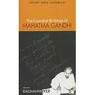 The Essential Writings of Mahatma Gandhi