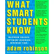 What Smart Students Know: Maximum Grades, Optimum Learning, Minimum Time