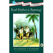 Pearl Harbor Is Burning!: A Story of World War II