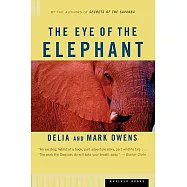 The Eye of the Elephant: An Epic Adventure in the African Wilderness