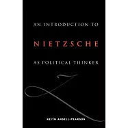 An Introduction to Nietzsche As Political Thinker: The Perfect Nihilist