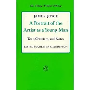 A Portrait of the Artist as a Young Man: Text, Criticism, and Notes