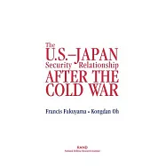 The U.S.-Japan Security Relationship After the Cold War/Mr-283-Usdp