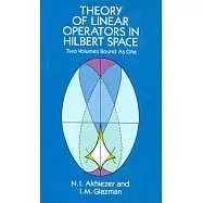 Theory of Linear Operators in Hilbert Space/Two Volumes Bound As One