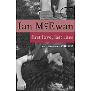 First Love, Last Rites: Stories