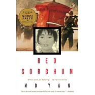 Red Sorghum: A Novel of China