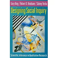 Designing Social Inquiry: Scientific Inference in Qualitative Research