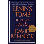 Lenin’s Tomb: The Last Days of the Soviet Empire