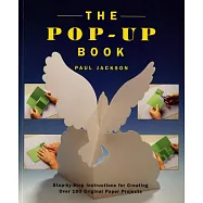 The Pop-Up Book: Step-By-Step Instructions for Creating Over 100 Original Paper Projects