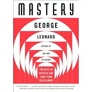 Mastery: The Keys to Success and Long-Term Fullfillment