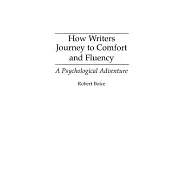 How Writers Journey to Comfort and Fluency: A Psychological Adventure