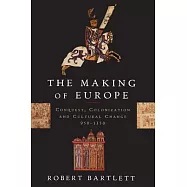 The Making of Europe: Conquest, Colonization, and Cultural Change, 950-1350