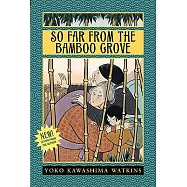 So Far from the Bamboo Grove