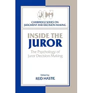 Inside the Juror: The Psychology of Juror Decision Making