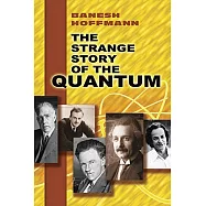The Strange Story of the Quantum