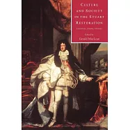 Culture and Society in the Stuart Restoration: Literature, Drama, History