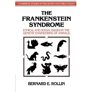 The Frankenstein Syndrome: Ethical and Social Issues in the Genetic Engineering of Animals