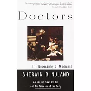 Doctors: The Biography of Medicine