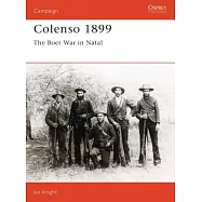 Colenso 1899: The Boer War in Natal