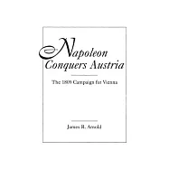 Napoleon Conquers Austria