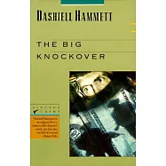 The Big Knockover: Selected Stories and Short Novels