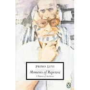 Moments of Reprieve: A Memoir of Auschwitz