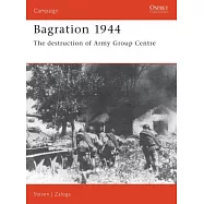 Bagration 1944: The Destruction of Army Group Centre