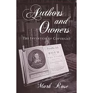 Authors and Owners: The Invention of Copyright