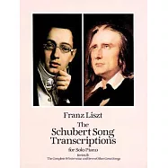 The Schubert Song Transcriptions for Solo Piano: Series II : The Complete Winterreise and Seven Other Great Songs