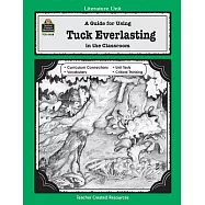 A Guide for Using Tuck Everlasting in the Classroom