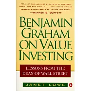 Benjamin Graham on Value Investing: Lessons from the Dean of Wall Street