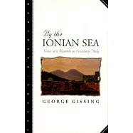 By the Ionian Sea: Notes of a Ramble in Southern Italy