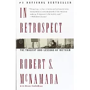 In Retrospect: The Tragedy and Lessons of Vietnam