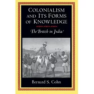 Colonialism and Its Forms of Knowledge: The British in India