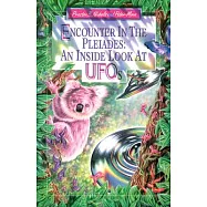 Encounter in the Pleiades: An Inside Look at Ufo&rsquo;s