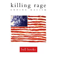 Killing Rage: Ending Racism