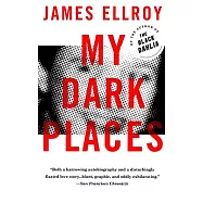My Dark Places: An L.A. Crime Memoir