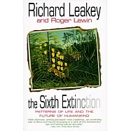 The Sixth Extinction: Patterns of Life and the Future of Humankind