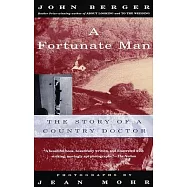 A Fortunate Man: The Story of a Country Doctor